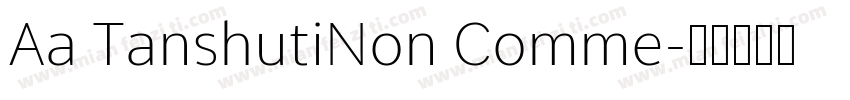 Aa TanshutiNon Comme字体转换